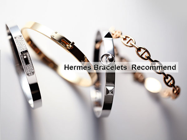 Hermes Bracelets：For Class and Charm