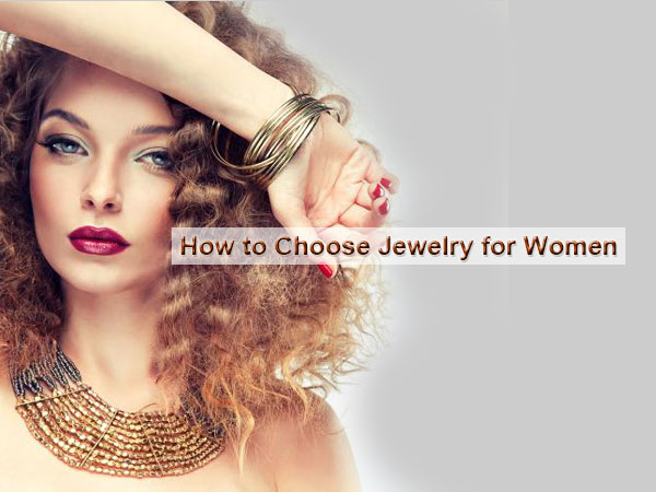 How to Choose Suitable And Stylish Jewelry For Women From Webr